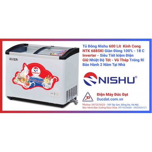 Tủ Kem đông Nishu Inverter Kính Cong 600 Lit Dàn Đồng  NTK 688SKI